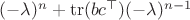 $(-\lambda)^n+\operatorname{tr}(bc^\top)(-\lambda)^{n-1}$