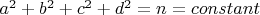 $a^2+b^2+c^2+d^2=n=constant$