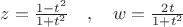 $z = \frac{{1 - t^2 }}{{1 + t^2 }}\quad ,\quad w = \frac{{2t}}{{1 + t^2 }}$