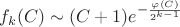 $f_k(C) \sim (C+1)e^{-\frac{\varphi (C)}{2^{k-1}}}$