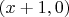 $(x+1,0)$