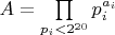$A=\prod \limits_{p_i<2^{20}}p_i^{a_i}$