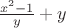 $\frac{x^2 - 1}y + y$