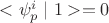$<\psi_p^i\mid 1>=0$
