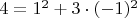 $4=1^2 + 3\cdot(-1)^2$