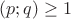$(p;q)\ge1$