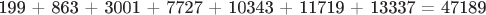 199 + 863 + 3001 + 7727 + 10343 + 11719 + 13337 = 47189