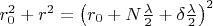 $r_0^2 + r^2 = \left( r_0 + N \frac{\lambda}{2} + \delta \frac{\lambda}{2} \right)^2$
