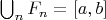 $\bigcup_nF_n=[a,b]$