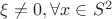 $\xi\neq 0,\forall x\in S^2$