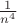 $\frac1{n^4}$