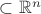 $\subset \mathbb{R}^n$