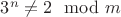 $3^n \not = 2 \mod m$