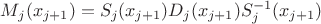 $M_{j}(x_{j+1})=S_{j}(x_{j+1})D_{j}(x_{j+1})S^{-1}_{j}(x_{j+1})$