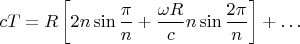 $$
cT=R\left[2n\sin\frac\pi n+\frac{\omega R}cn\sin\frac{2\pi}n\right]+\dots
$$