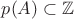 $p(A)\subset \mathbb Z$