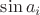 $\sin a_i$