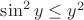 $\sin^2y\le y^2$