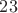 $ 23$