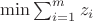$\min \sum_{i=1}^{m} z_i$