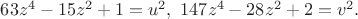 $63z^4-15z^2+1=u^2,\ 147z^4-28z^2+2=v^2.$
