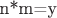 n*m=y