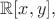 $\mathbb R[x,y],$