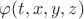 $\varphi(t,x,y,z)$