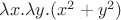 $\lambda x.\lambda y.(x^2+y^2)$