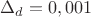 $\Delta_d=0,001$