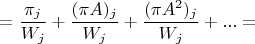 $$= \frac{\pi_j}{W_j} + \frac{(\pi A)_j}{W_j} + \frac{(\pi A^2)_j}{W_j} + ... =$$