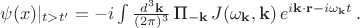 $\psi(x)|_{t>t'}=-i\int \frac{d^3\mathbf{k}}{(2\pi)^3} \, \text{П}_{-\mathbf{k}} \, J(\omega_{\mathbf{k}}, \mathbf{k}) \, e^{i\mathbf{k \cdot r}-i\omega_{\mathbf{k}} t} \, .$