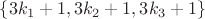 $\{3k_1+1, 3k_2+1, 3k_3+1\}$