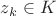 $z_k\in K$