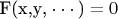 ${\text{F(x}}{\text{,y}}{\text{,}} \cdot  \cdot  \cdot {\text{)}} = 0$