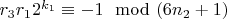 $r_3r_12^{k_1}\equiv -1\mod (6n_2 + 1)$
