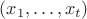 $(x_1,\dots, x_t)$