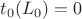 $t_0(L_0)=0$