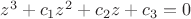 $\[{z^3} + {c_1}{z^2} + {c_2}z + {c_3} = 0\]$