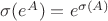 $\sigma(e^A) = e^{\sigma(A)}$ $\sigma(e^A) = e^{\sigma(A)}$