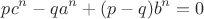 $$pc^n-qa^n+(p-q)b^n=0$$