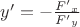 $y'=-\frac{{F'}_{x}}{{F'}_{y}}$