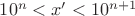 $10^n<x'<10^{n+1}$