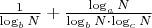 $\frac{1}{\log_bN}+\frac{\log_aN}{\log_bN\cdot\log_cN}$
