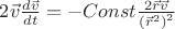 $2\vec{v}\frac{d\vec{v}}{dt}=-Const\frac{2\vec{r}\vec{v}}{\left ( \vec{r}^2 \right )^2}$