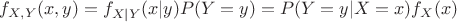 $f_{X,Y}(x,y)=f_{X|Y}(x|y)P(Y=y)=P(Y=y|X=x)f_X(x)$