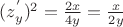 ${({z^'}_y)^2} = {{2x} \over {4y}} = {x \over {2y}}$ ${({z^'}_y)^2} = {{2x} \over {4y}} = {x \over {2y}}$