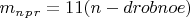 $ m_n_p_r=11 (n-drobnoe)$