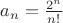 $a_{n} = \frac{2^n}{n!}$
