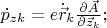 $\dot{p}_{zk} =e \dot{\vec{r}}_k\frac{\partial \vec{A}}{\partial \vec{z}_k};$